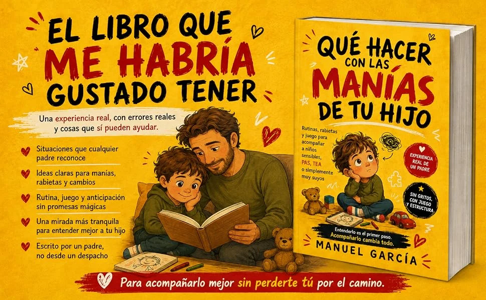 El libro que me habría gustado tener: experiencia real de un padre y situaciones reconocibles.