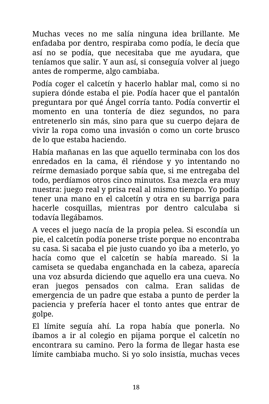 Se le ve tan feliz que ya sé que esto va a terminar en desastre.